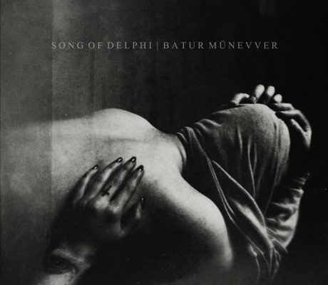 Batur Munevver – SONG OF DELPHI